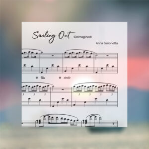 Sheet Music | Sailing Out (Reimagined)